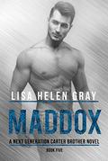 Maddox (A Next Generation Carter Brother Novel #5) by Lisa Helen Gray