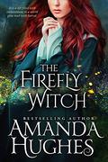 The Firefly Witch (Bold Women of the 17th Century #1) by Amanda Hughes