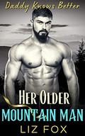 Her Older Mountain Man: An Older Man Younger Woman Curvy Romance by Liz Fox
