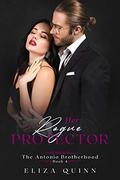 Her Rogue Protector (The Antonio Brotherhood #4) by Eliza Quinn