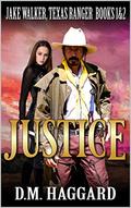 Jake Walker: Texas Ranger: Justice: A Novel of the Old West by D.M. Haggard