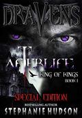 Draven's Afterlife Special Edition: Book 1 (King of Kings Special Edition) by Stephanie Hudson