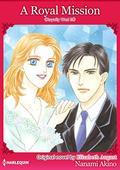 A Royal Mission: Harlequin Comics (Royally Wed) by Elizabeth August