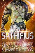 Spthifius: A SciFi Alien Gladiator Romance (Gladiators of Krix) (Gladiators of Krix #3) by James D Horton