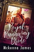 Royal Runaway Bride (Royal Matchmaker #3) by McKenna James