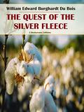 The Quest of the Silver Fleece by W.E.B. Du Bois