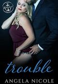 Trouble: A Salvation Society Novel by Angela Nicole