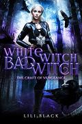White Witch, Bad Witch: The Craft of Vengeance (Manberry Witches #2) by L.A. Kirk