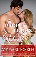 A Proper Lord's Wife by Annabel Joseph