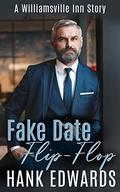 Fake Date Flip-Flop (Williamsville Inn #4.5) by Hank Edwards