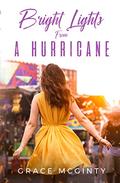 Bright Lights From A Hurricane by Grace McGinty