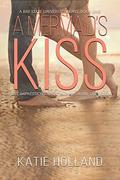 A Mermaids Kiss (Bay State University #1) by Katie Holland
