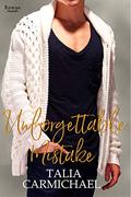 Unforgettable Mistake (Rowan #2) by Talia Carmichael