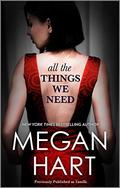 All the Things We Need (Alex Kennedy #3) by Megan Hart