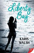 Liberty Bay by Karis Walsh