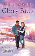 Glory Falls (Madison River Romance) (Madison River Romance #3) by Janine Rosche