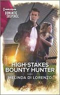 High-Stakes Bounty Hunter (Harlequin Romantic Suspense) by Melinda Di Lorenzo