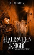 Halloween Knight: A Knight's Tale story by K-lee Klein