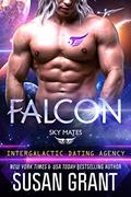 Falcon: Sky Mates: a Sci-Fi Romance (Sky Mates #2) by Susan Grant
