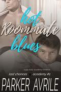 Hot Roommate Blues (Last Chances Academy #1) by Parker Avrile