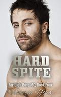 Hard Spite (Farleigh Boys MC #4) by Victoria Yorx