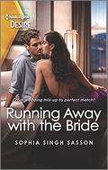 Running Away with the Bride: An opposites attract romance with a twist (Nights at the Mahal #2) by Sophia Singh Sasson