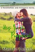 His Irish Proposal (Racehorses & Romance #3) by Mary Kit Caelsto