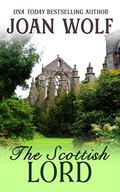 The Scottish Lord (Regency Duo #1) by Joan Wolf