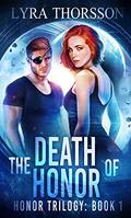 The Death of Honor (Honor Trilogy #1) by Dani Hoots