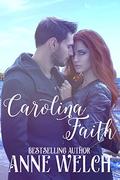Carolina Faith (Carolina Series) by Anne Welch