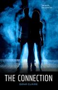 The Connection: Two Worlds. One Connection. by Dana Claire