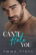 Can't Hate You (Second Chance Diaries #1) by Emma Vikes