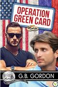 Operation Green Card: A Bluewater Bay Story (Bluewater Bay #21) by G.B. Gordon