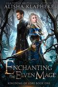 Enchanting the Elven Mage (Kingdoms of Lore #1) by KD Ritchie