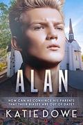 Alan : BWWM, Secret Marriage, Billionaire Romance by Katie Dowe