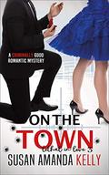 On the Town (Lethal in Love #3) by Susan Amanda Kelly