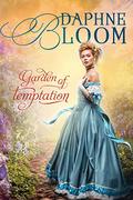 Garden of Temptation: A Sweet and Clean Regency Romance (Garden of Love #3) by Daphne Bloom