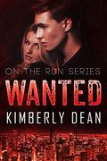 Wanted (On The Run) by Kimberly Dean