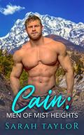 Cain: A Mountain Man Curvy Woman Romance (Men of Mist Heights #1) by Sarah Taylor
