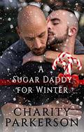 A Sugar Daddy for Winter (Sugar Daddies) by Charity Parkerson