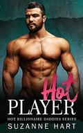 Hot Player: An Accidental Baby, Office Romance (Hot Billionaire Daddies #7) by Suzanne Hart