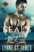 SEAL's Angel (Black Eagle #5) by Lynne St. James