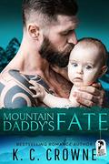 Mountain Daddy's Fate: A Mountain Man's Baby, Second Chance Romance (Mountain Men of Liberty) by K.C. Crowne