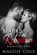 Marks of Rebellion: A Military Romance by Maggie Cole