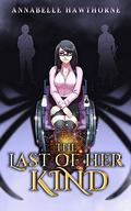 The Last of Her Kind by Annabelle Hawthorne