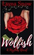 Wolfish: A Mythos Novel (Mythos #5) by Layna Snow