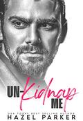 Un-Kidnap Me: Billionaire Alpha Age Gap Romance (DOM for Hire #1) by Cosmic Letterz