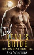 Irish Bear's Bride (Boston Bear Brothers #3) by Sky Winters