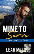 Mine to Serve: An MM Gay Romance (Tales From Revere's #6) by Leah Meers