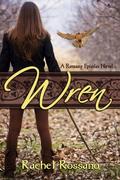 Wren (The Romany Epistles) by Rachel Rossano